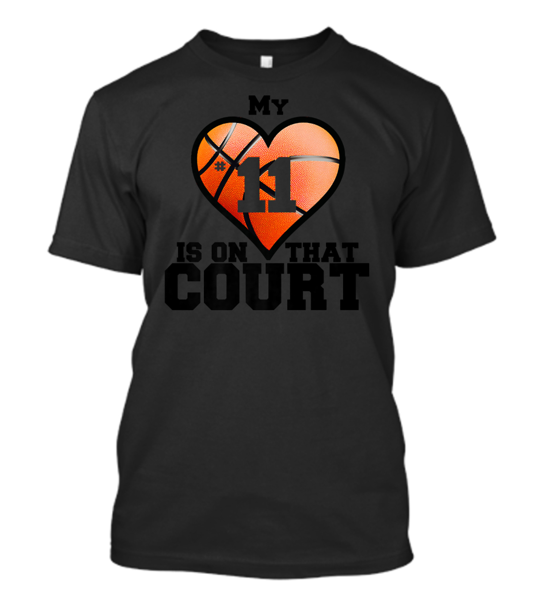 My Heart Is On That Court #11 Basketball T-Shirt