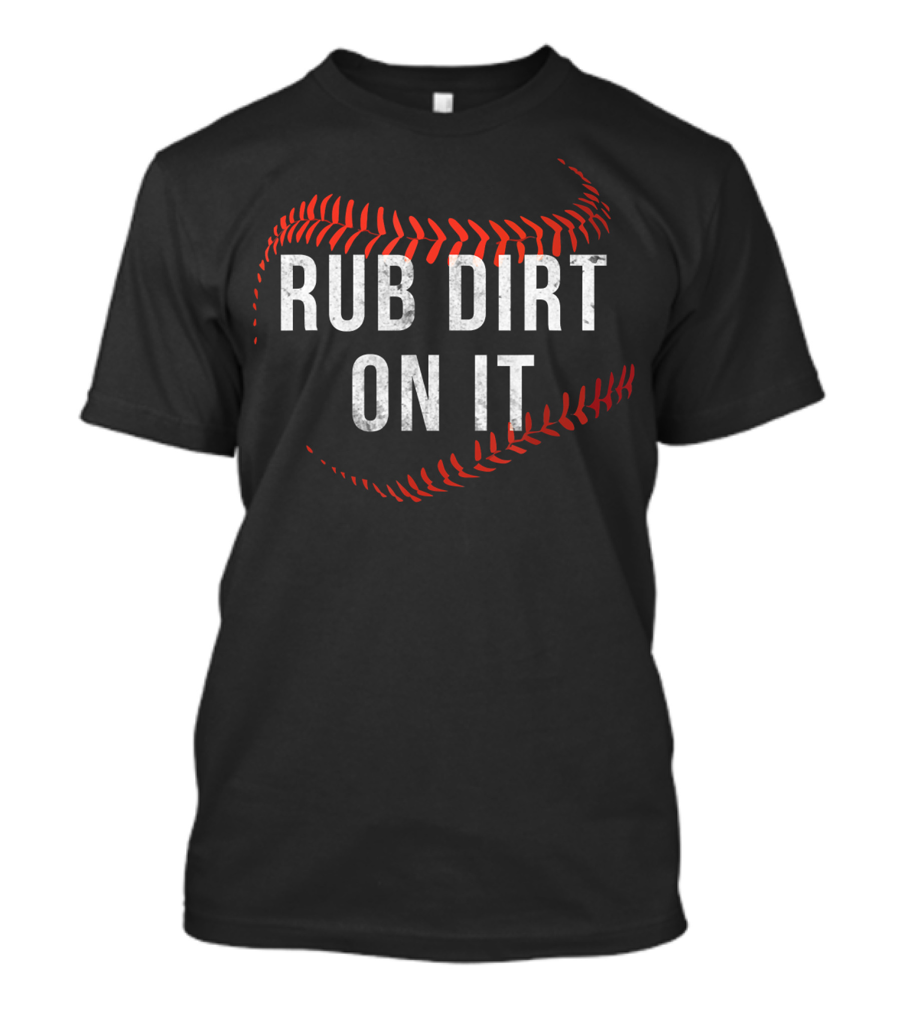 Rub Dirt On It Baseball Stitch Spiral T-Shirt
