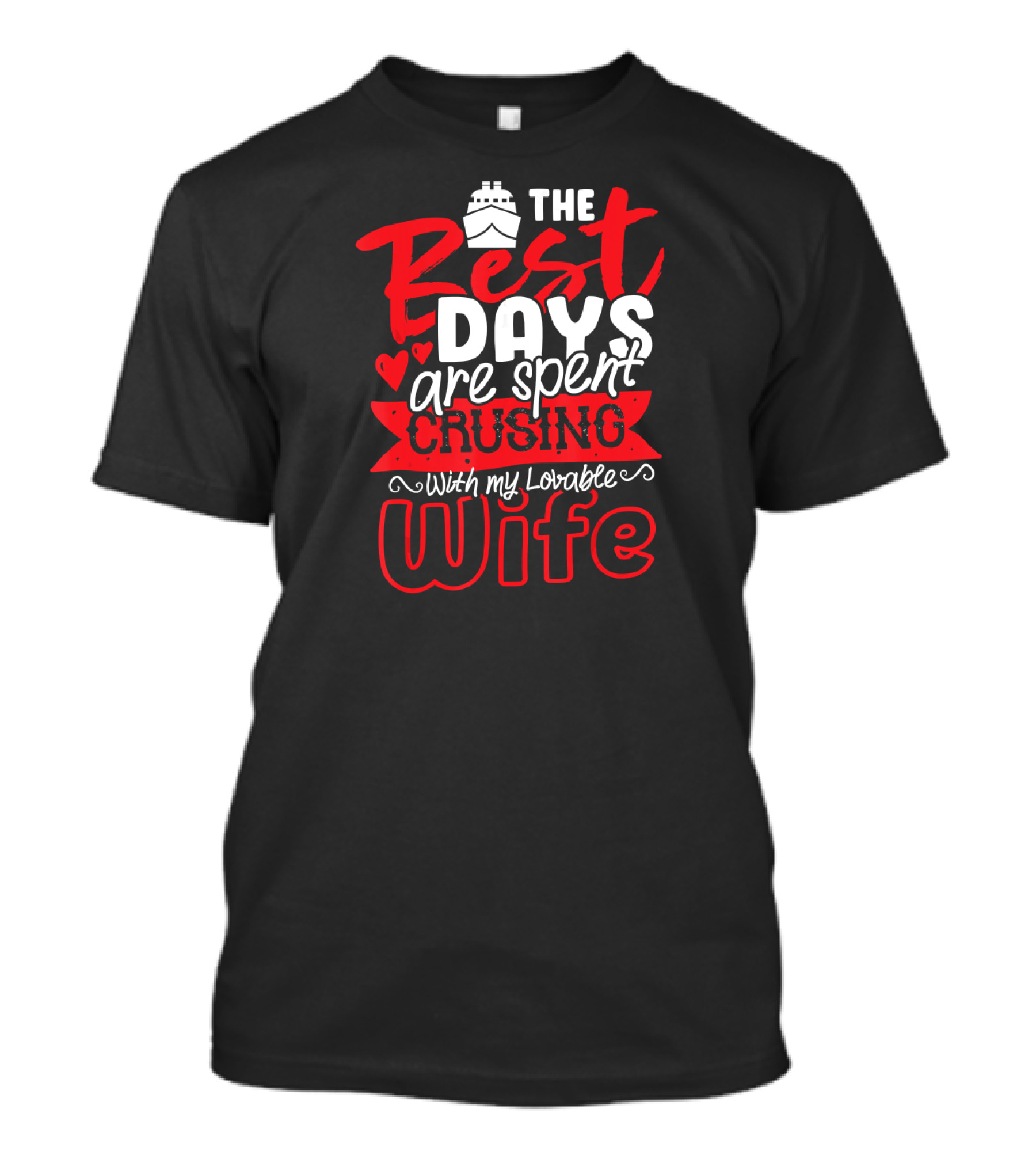 The Best Days Are Spent Cruising With My Lovable Wife T-Shirt