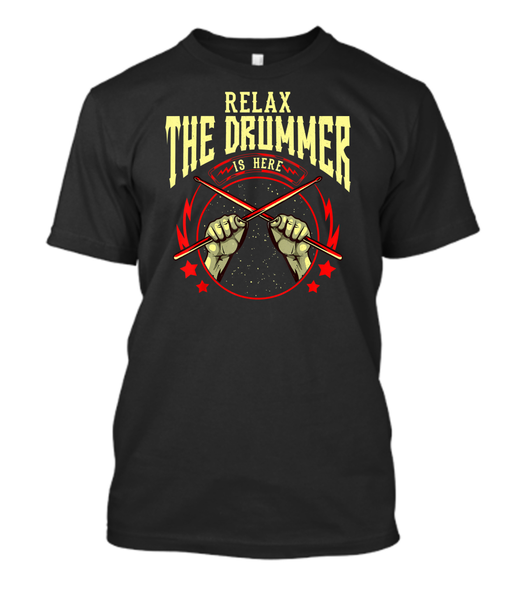Relax The Drummer Is Here Humor Hands Holding Drumsticks Stars T-Shirt