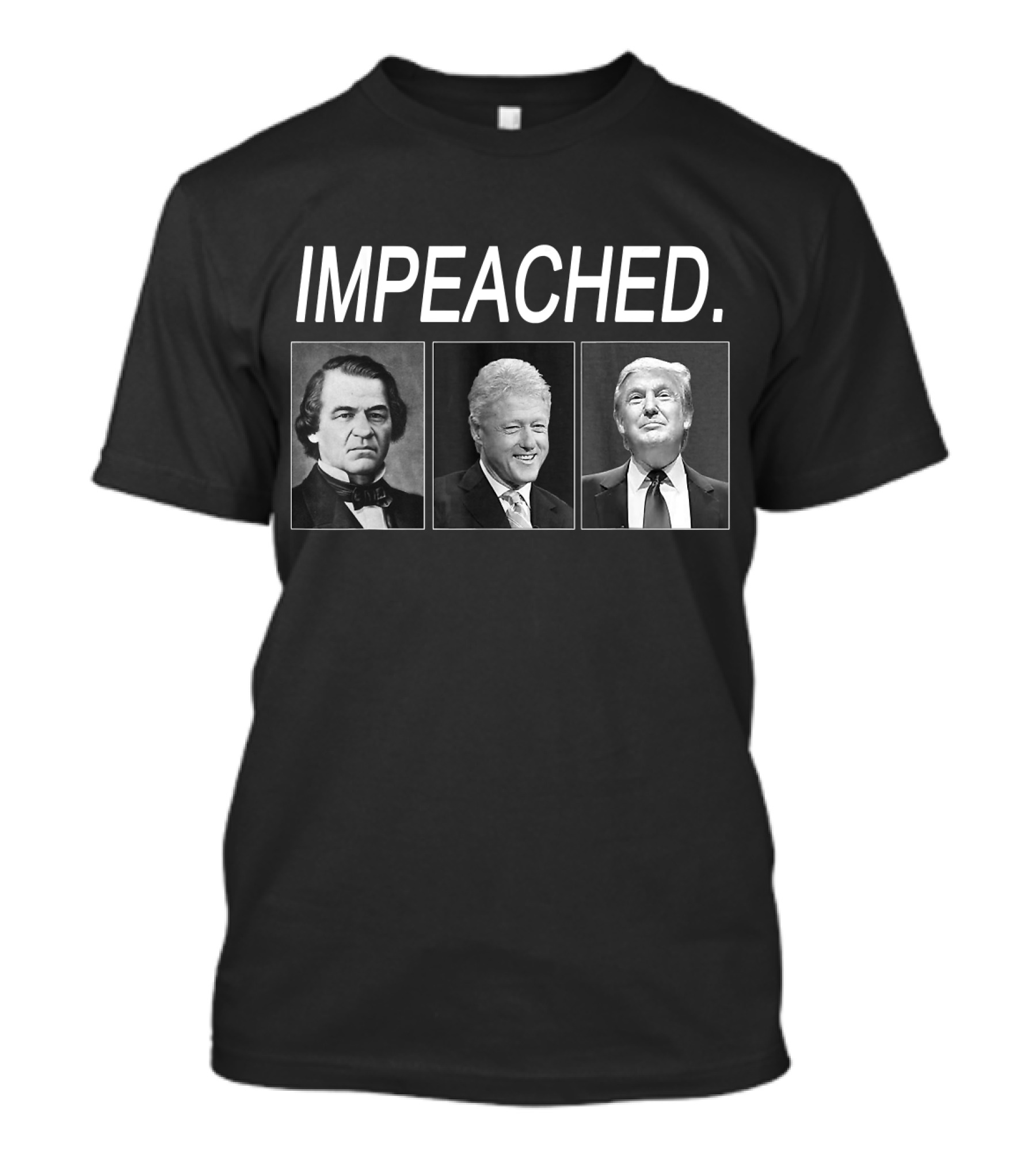 Impeached Presidents Trump Johnson Clinton T-Shirt