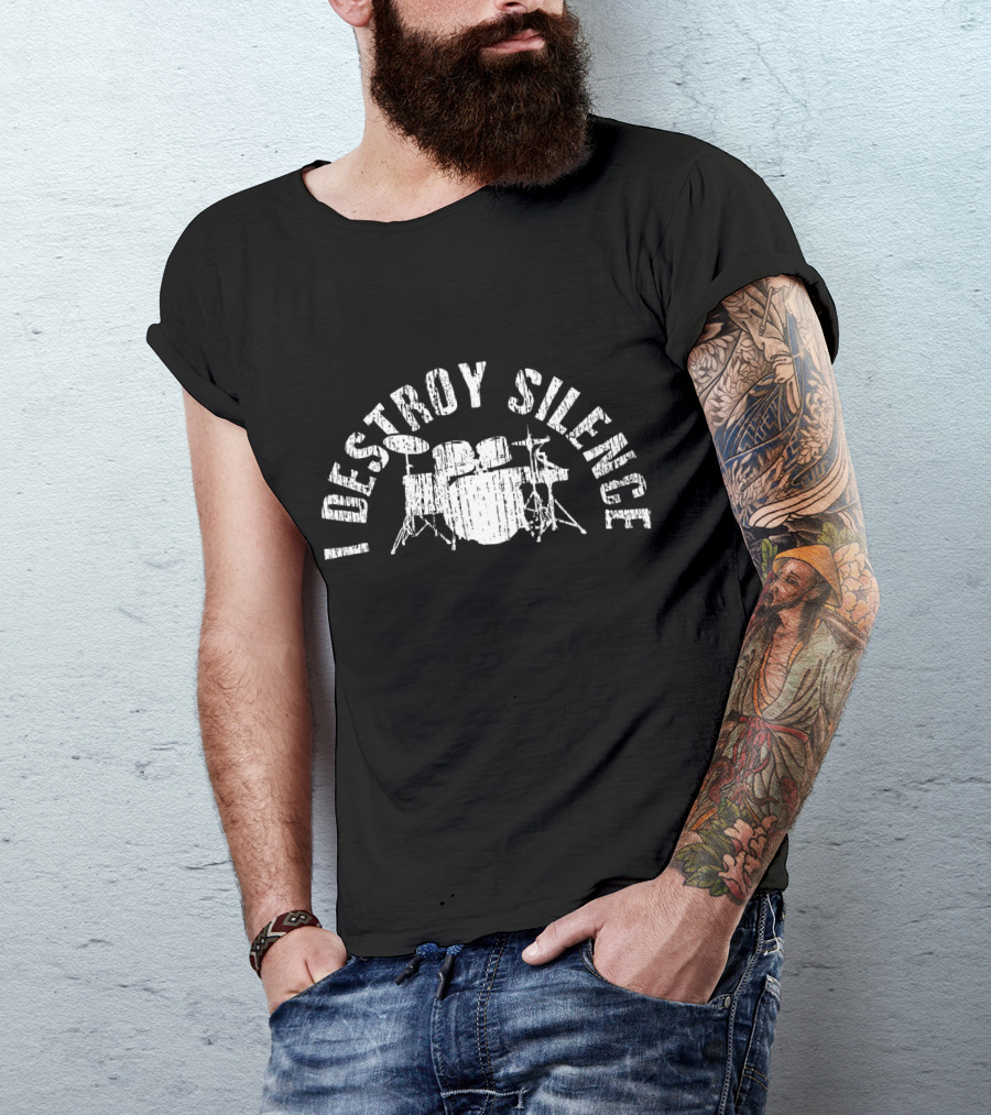 I Destroy Silence Drums Drumming Drumset Drumstick T-Shirt
