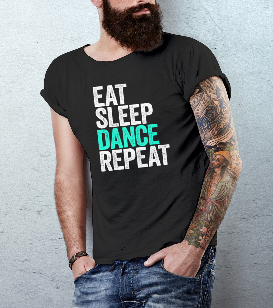 Eat Sleep Dance Repeat T-Shirt