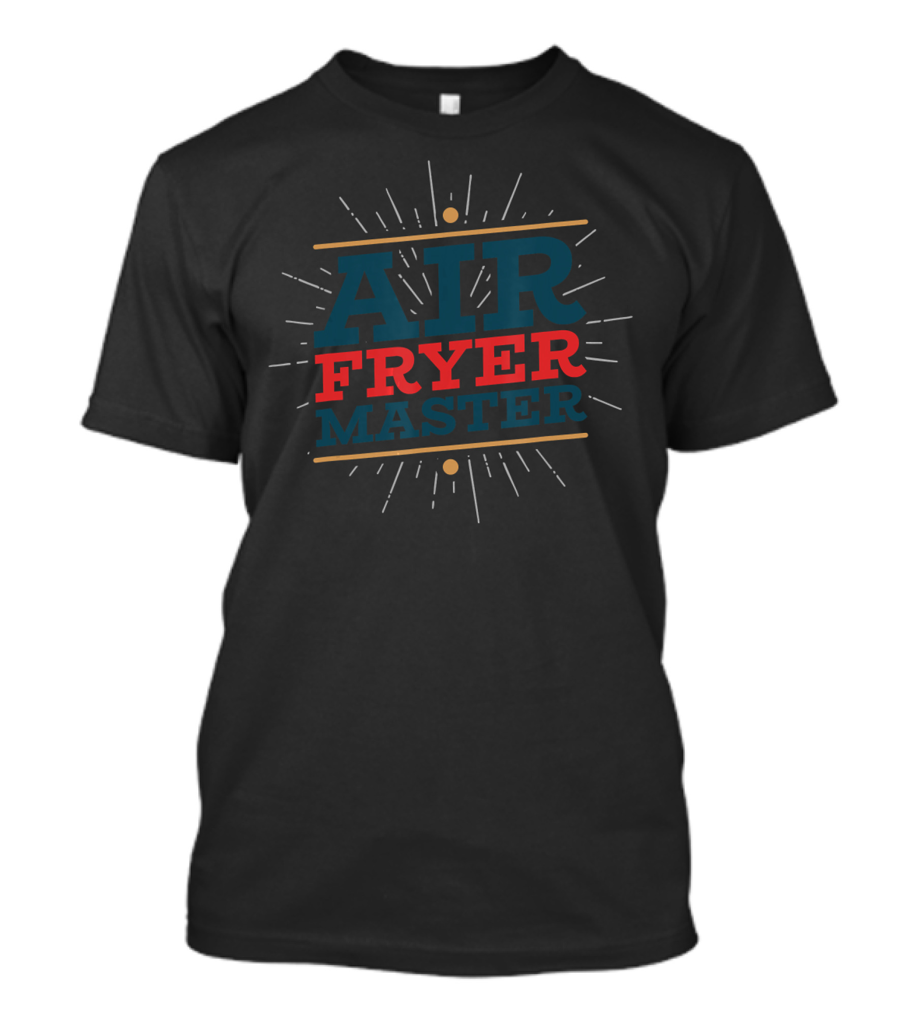 Air Fryer Master Cooking Air Frying Mastery T-Shirt