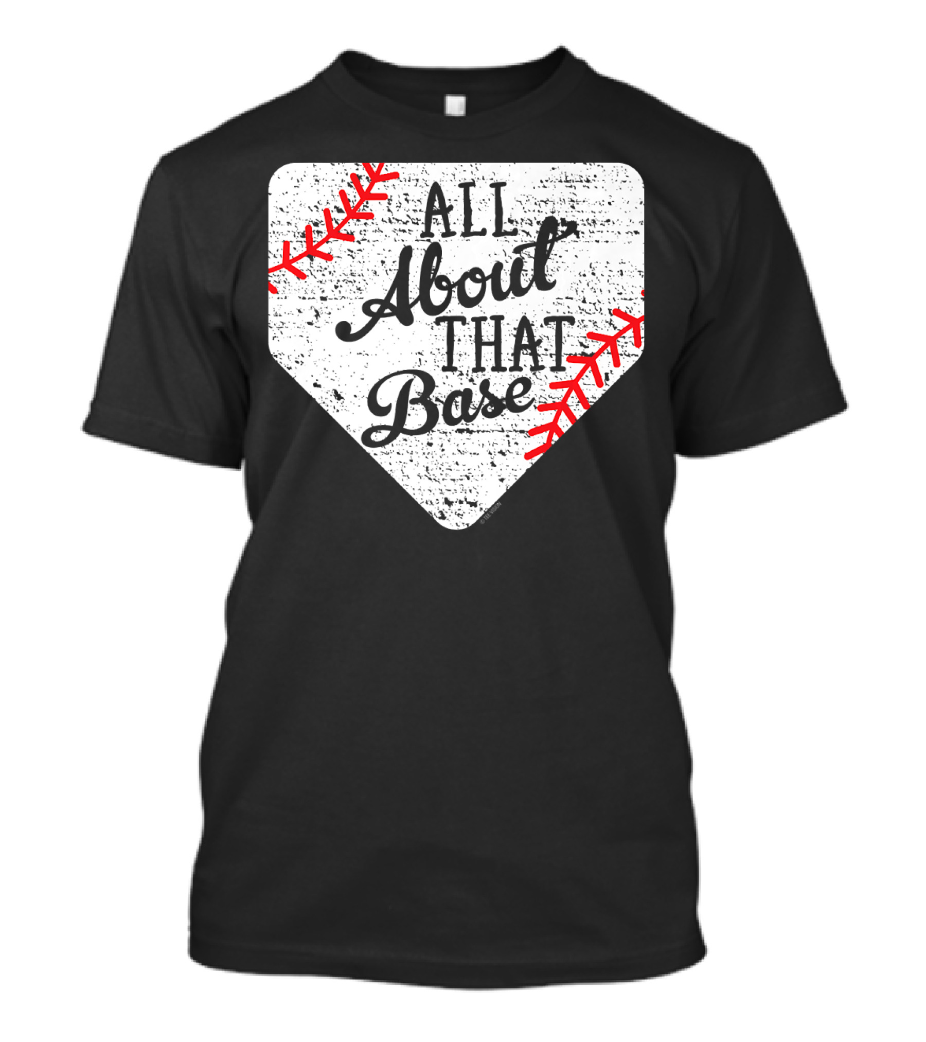 All About That Base Mom Cute Baseball Player Home Plate Red Stitches T-Shirt