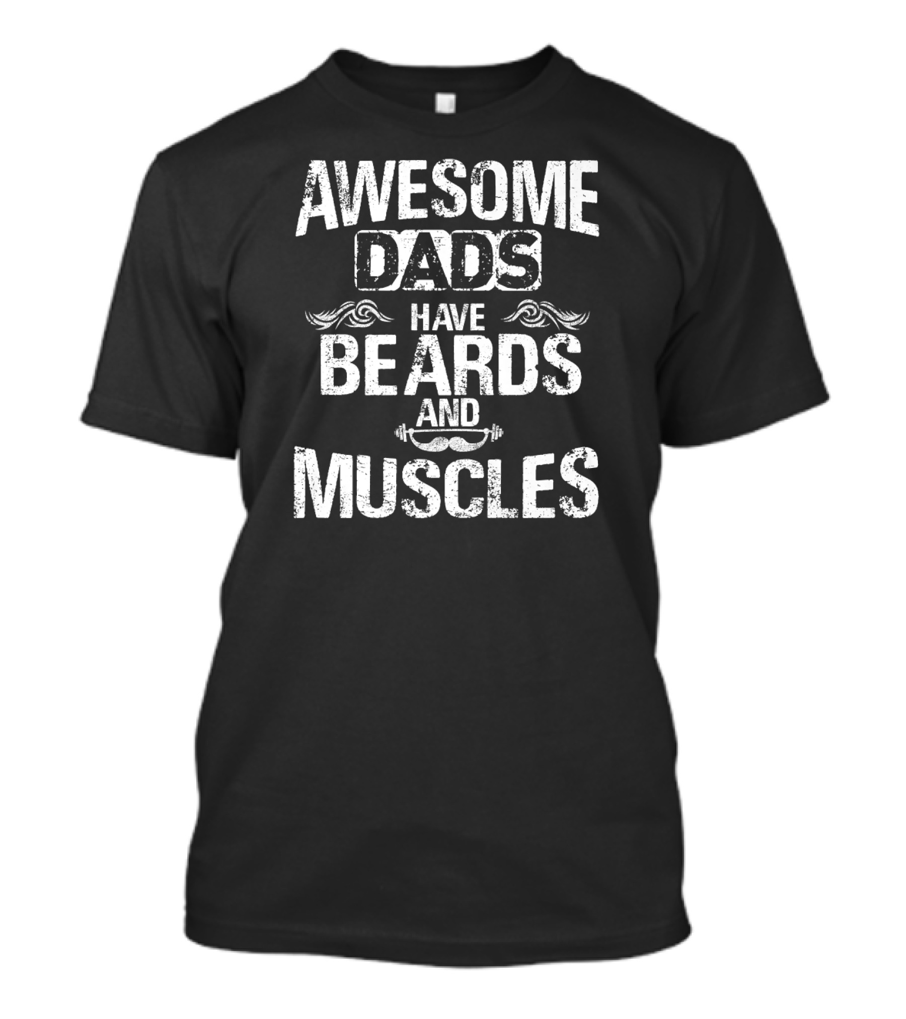 Awesome Dads Have Beards And Muscles Father's Day Fitness Enthusiasts T-Shirt