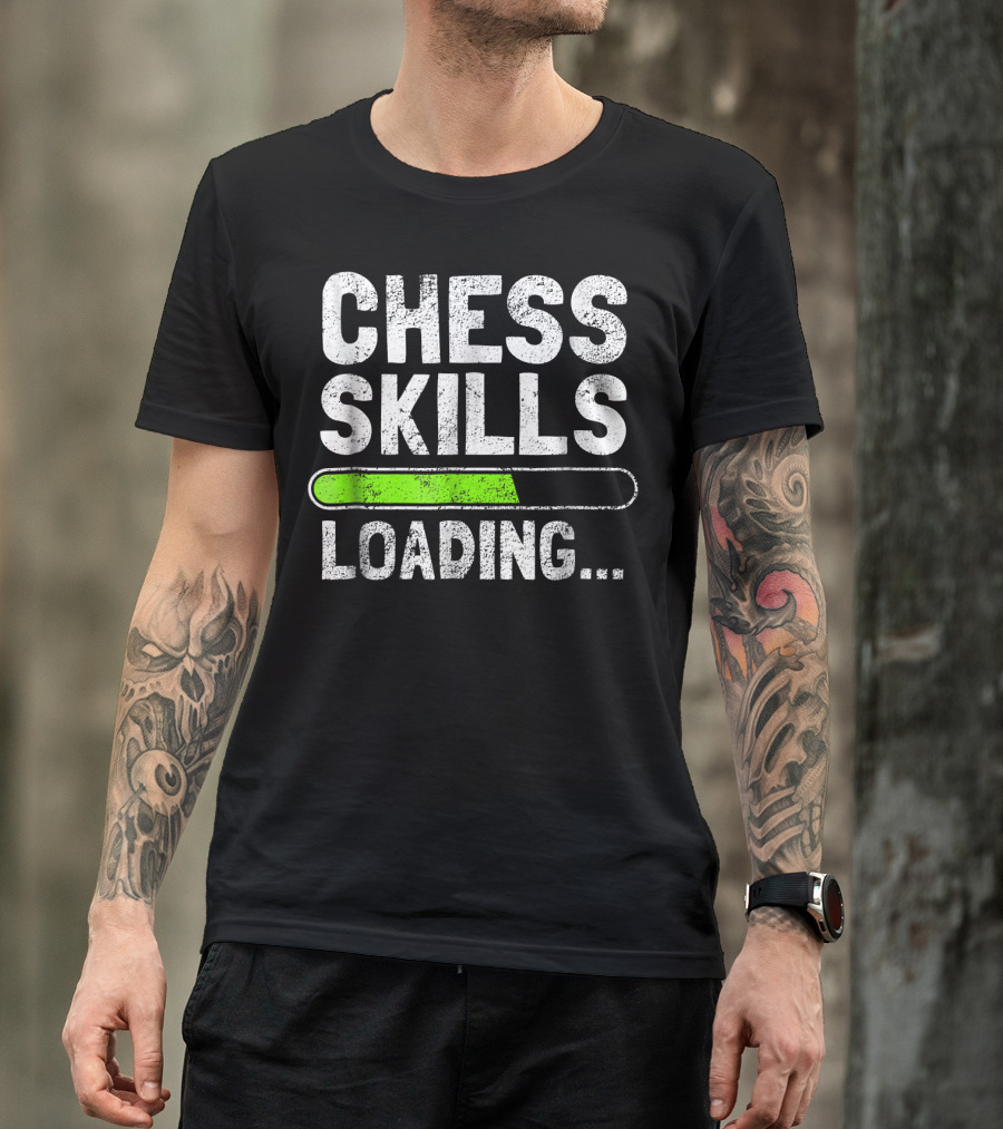 Chess Skills Loading Funny Chess Player Skills Loading Bar T-Shirt
