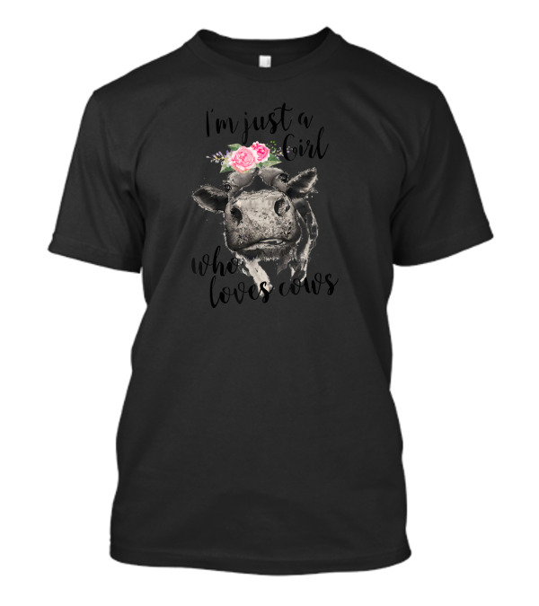 I'm Just A Girl Who Loves Cows With Floral Crown T-Shirt
