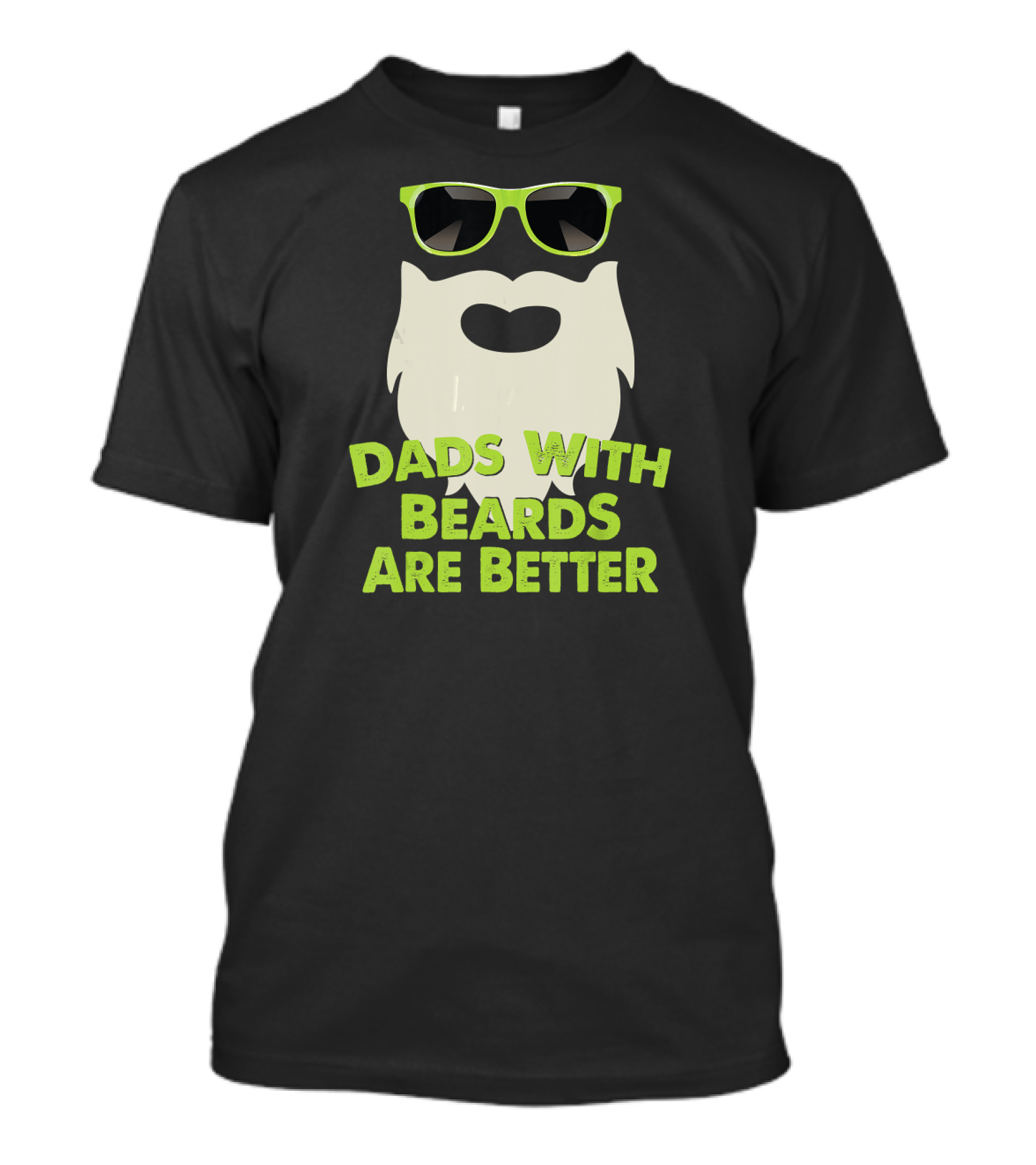 Dads With Beards Are Better Beard Sunglasses T-Shirt
