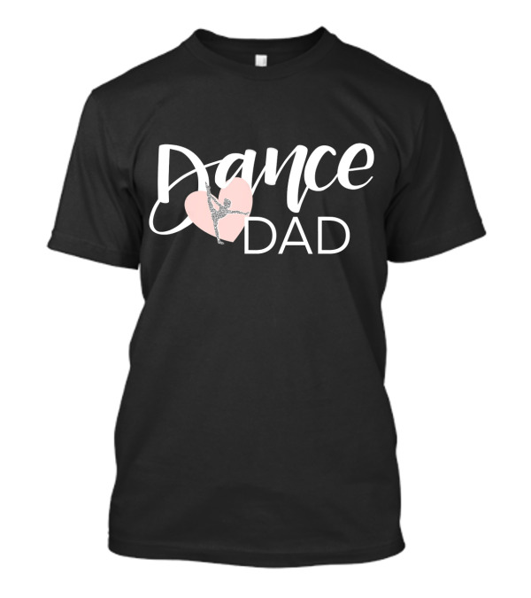 Dance Dad With Heart And Dancer T-Shirt