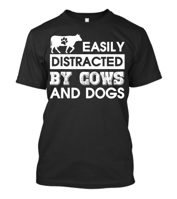 Easily Distracted By Cows And Dogs Paw Prints T-Shirt