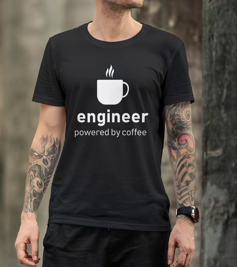 Engineer Powered By Coffee Mug T-Shirt