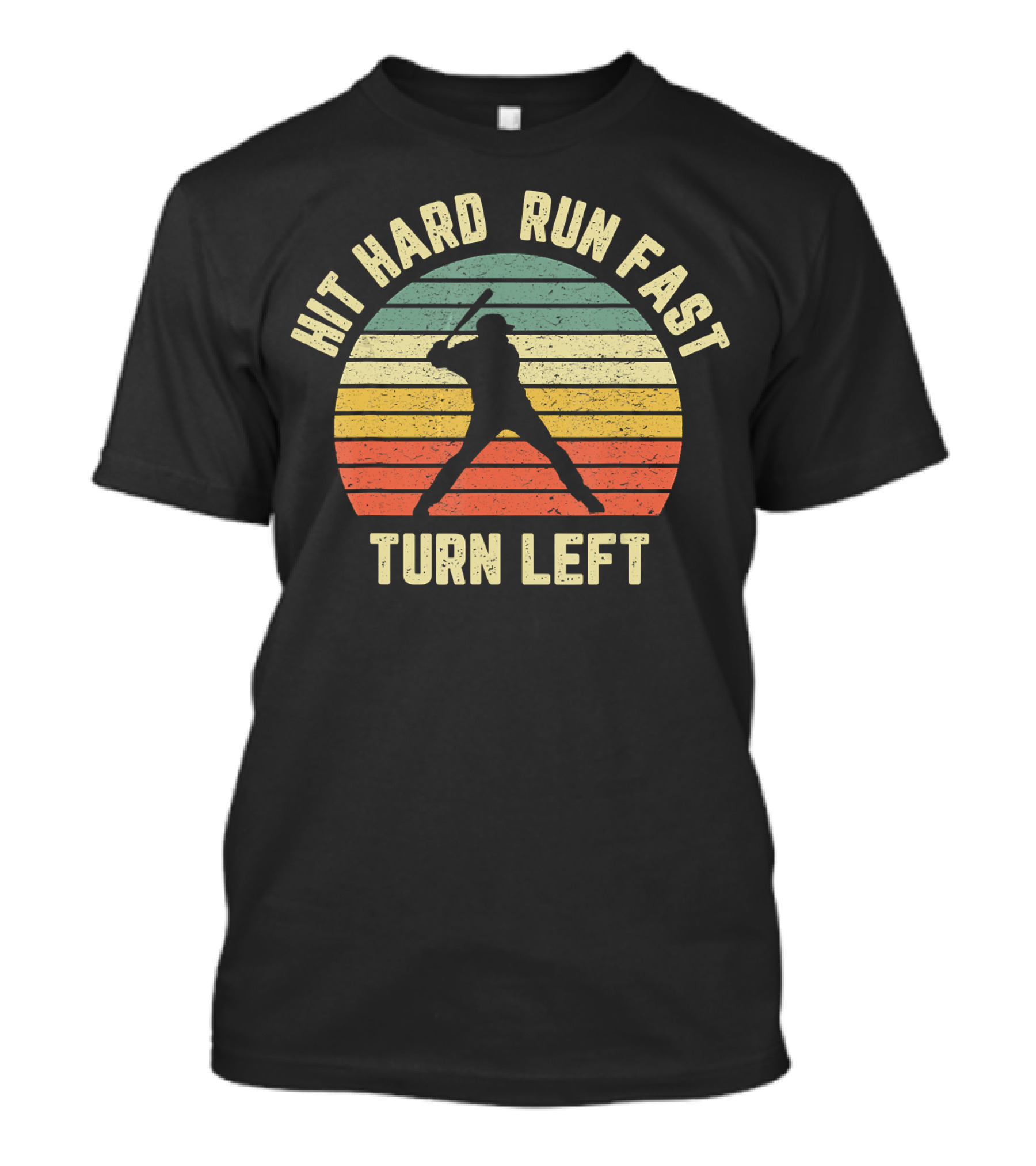 Hit Hard Run Fast Turn Left Vintage Baseball Player Retro Stripes T-Shirt