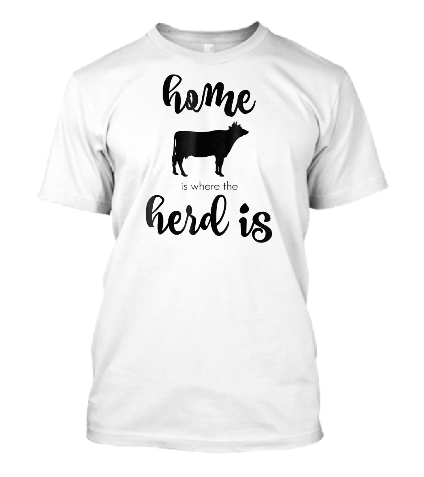 Home Is Where The Herd Is Cow T-Shirt