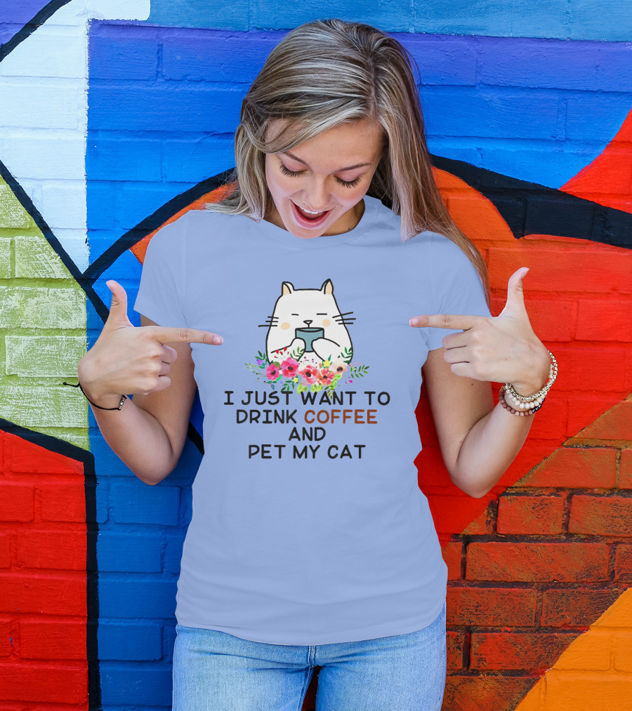 I Just Want To Drink Coffee And Pet My Cat Floral T-Shirt