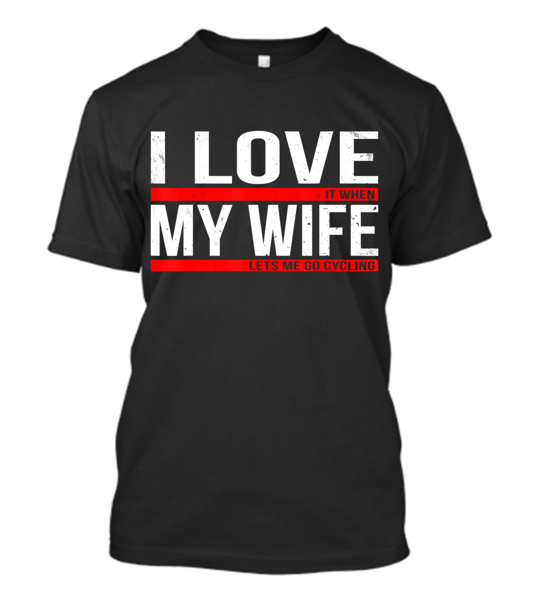 I Love My Wife It When Lets Me Go Cycling T-Shirt