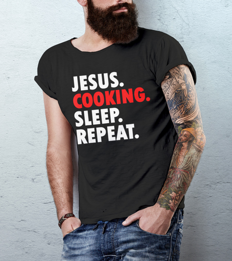 Jesus Cooking Sleep Repeat Hobby Novelty T-Shirt