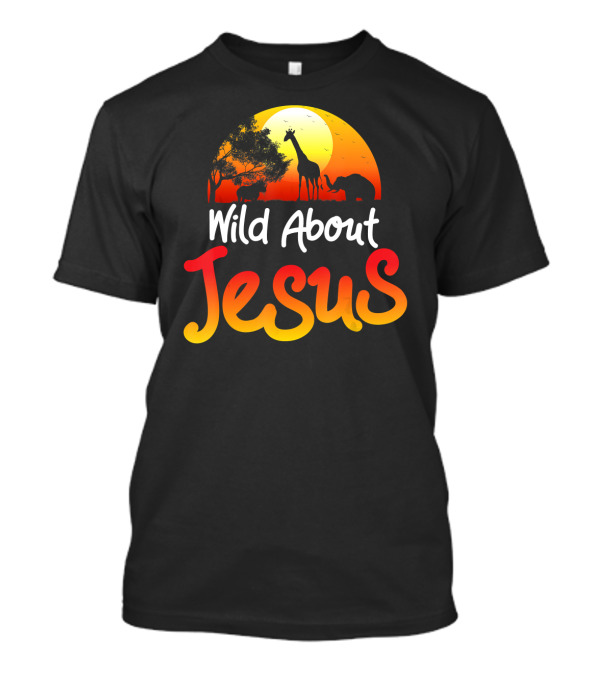 Wild About Jesus African Sunset Safari Wildlife T-Shirt