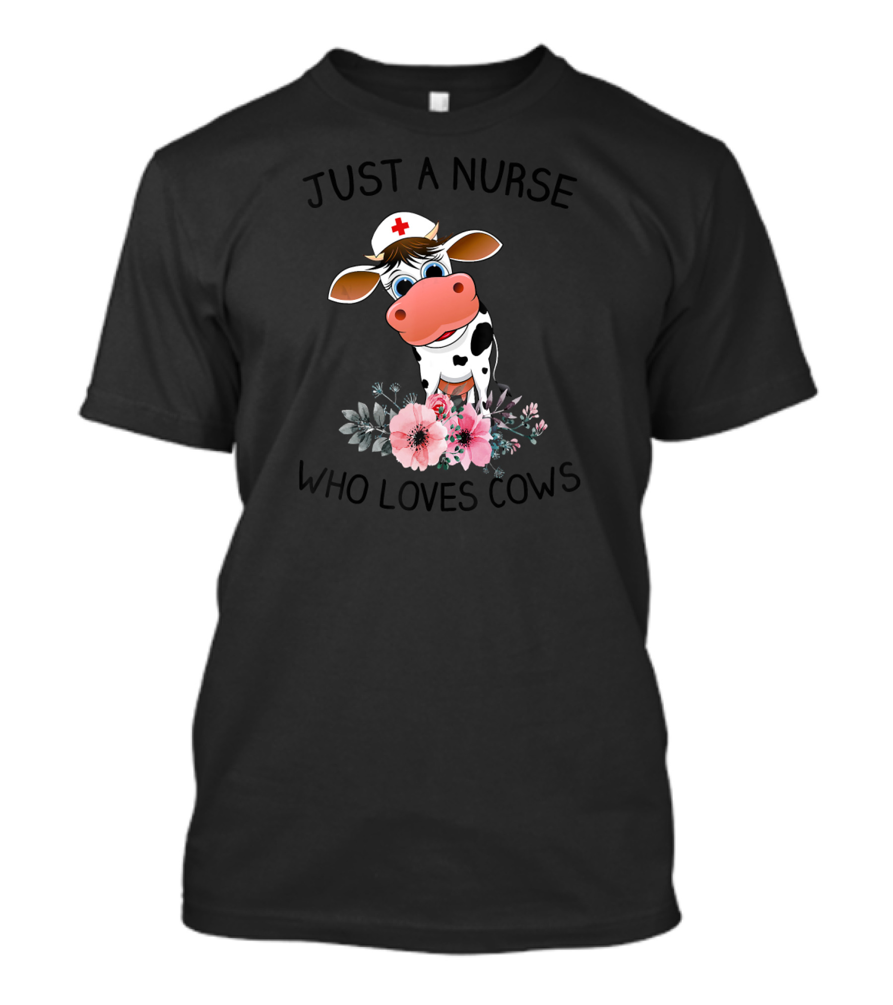Just A Nurse Who Loves Cows Cute Nurse Cow With Flowers T-Shirt