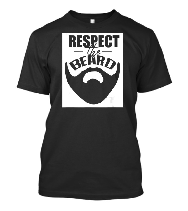 Mens Respect The Beard Uncle Grandpa T-Shirt