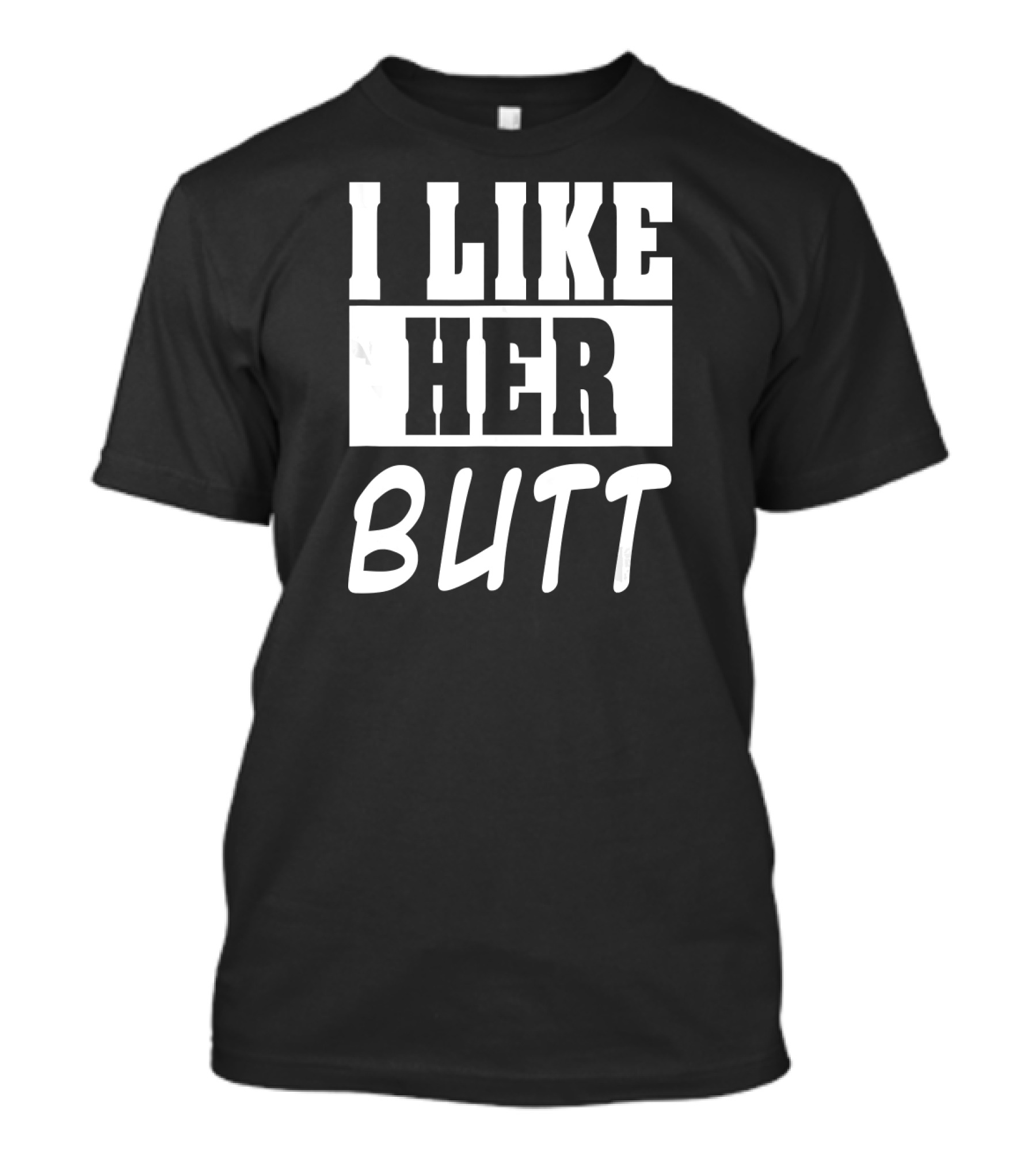 Mens I Like His Beard I Like Her Butt Couple I Like Her Butt T-Shirt