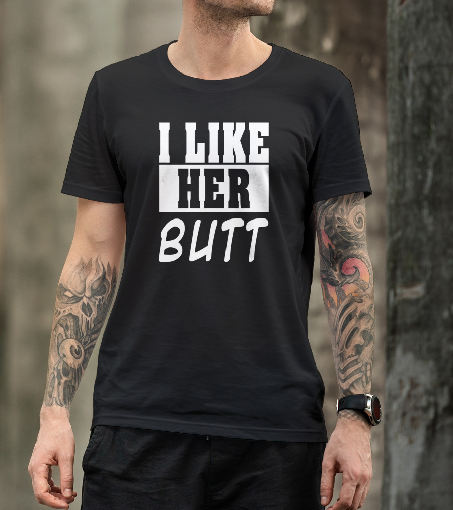 Mens I Like His Beard I Like Her Butt Couple I Like Her Butt T-Shirt