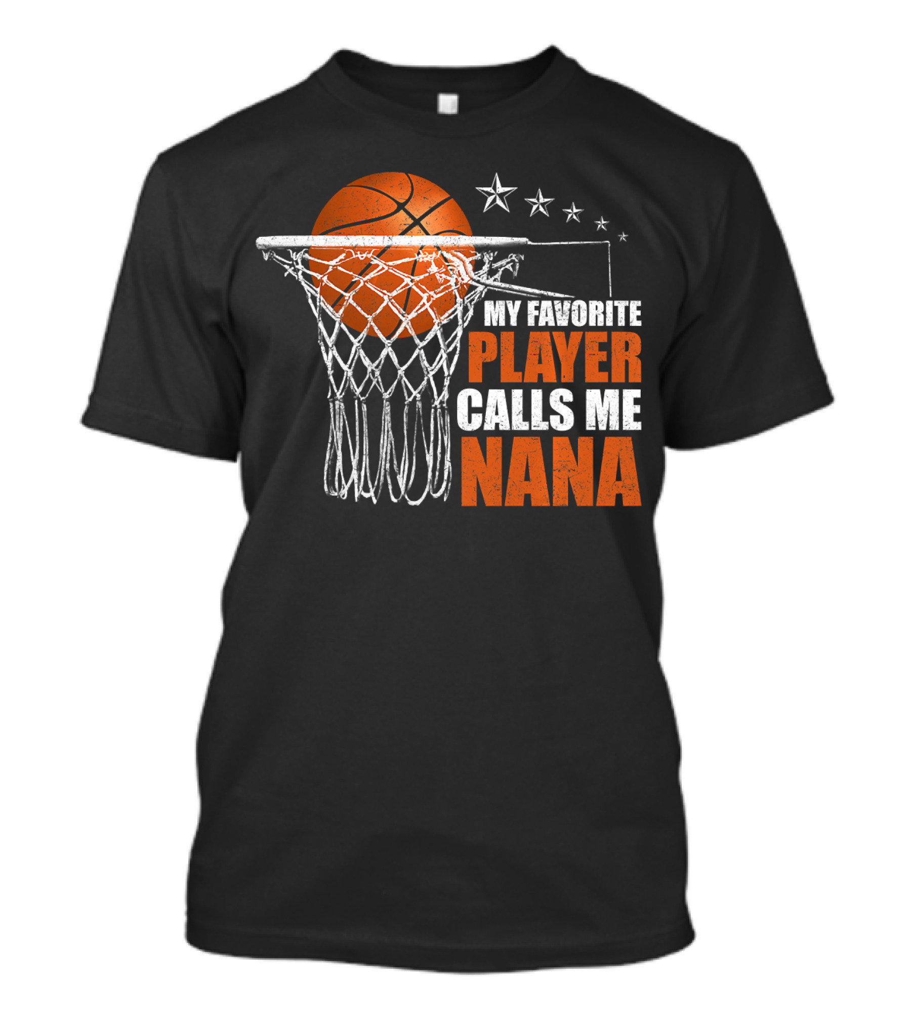 My Favorite Player Calls Me Nana Basketball Hoop Stars T-Shirt