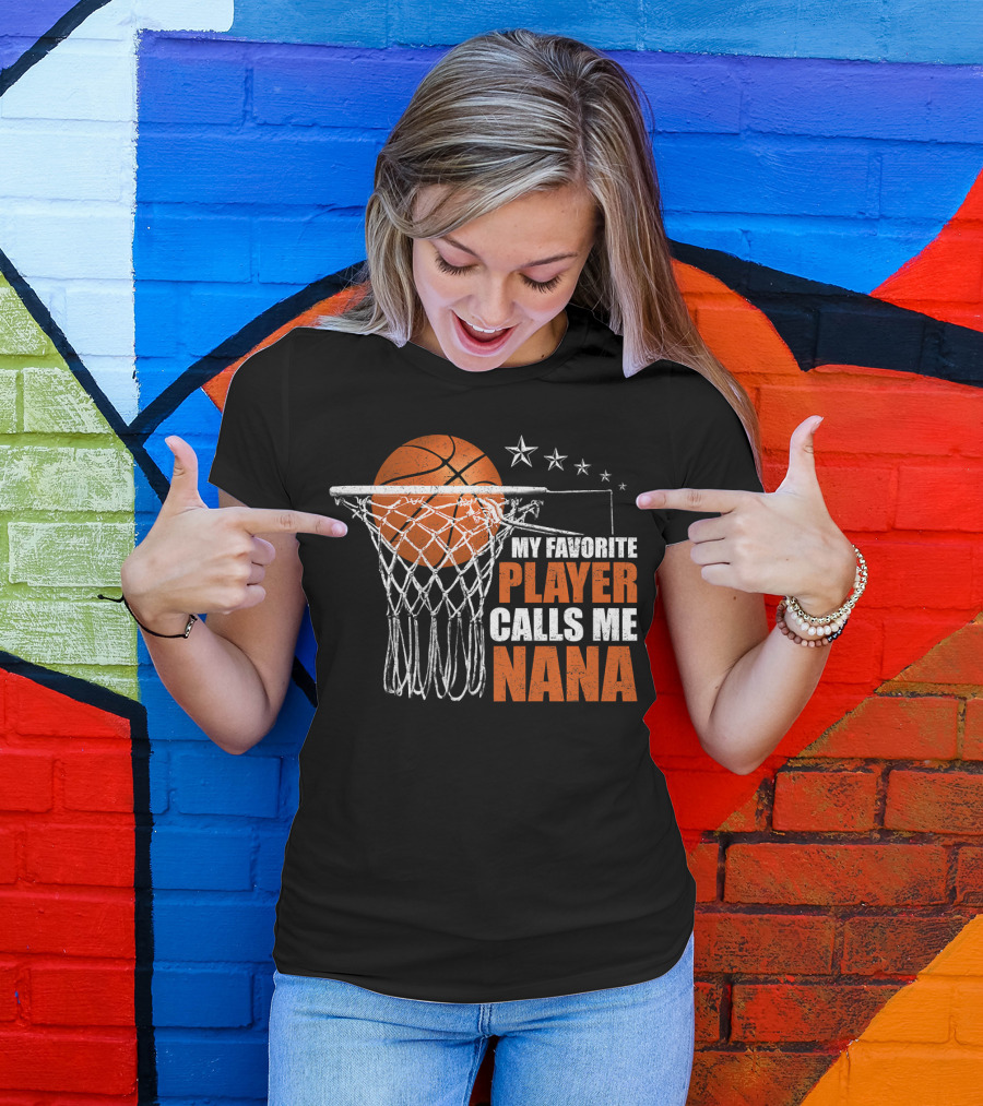 My Favorite Player Calls Me Nana Basketball Hoop Stars T-Shirt