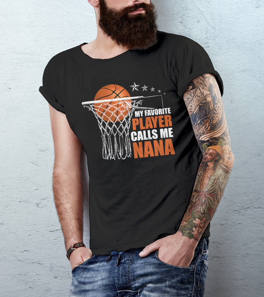 My Favorite Player Calls Me Nana Basketball Hoop Stars T-Shirt