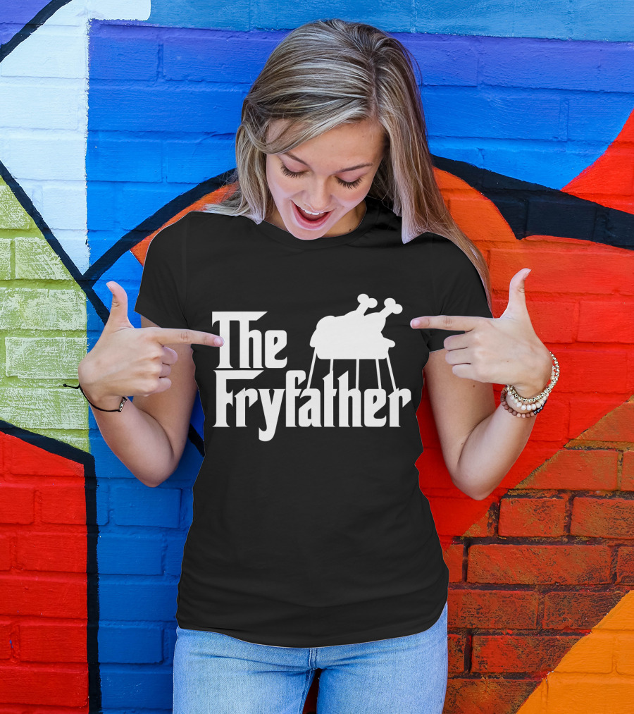 The Fryfather Cooking Turkey Fry Thanksgiving T-Shirt