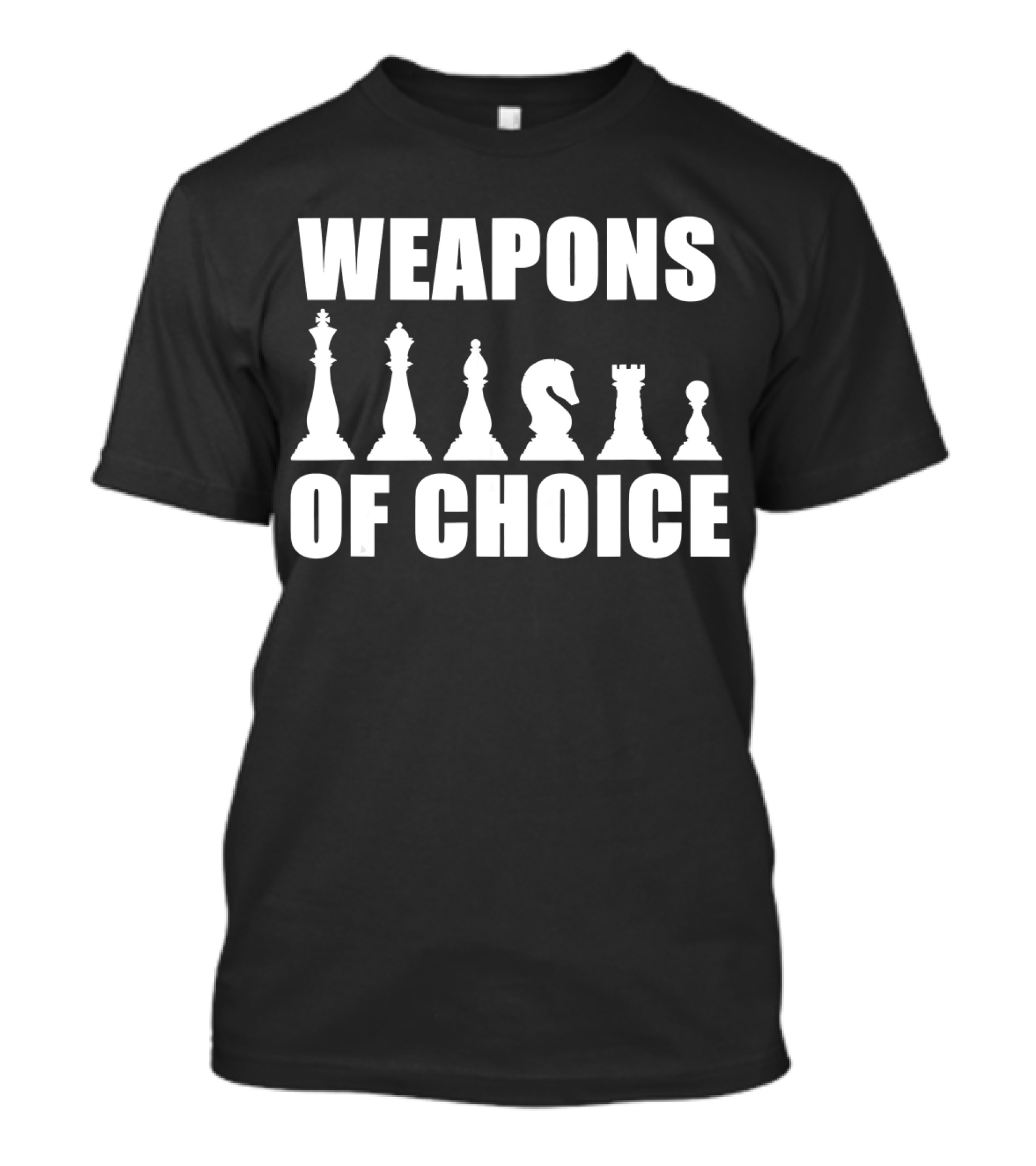 Weapons Of Choice Chess Master Strategy Pieces T-Shirt