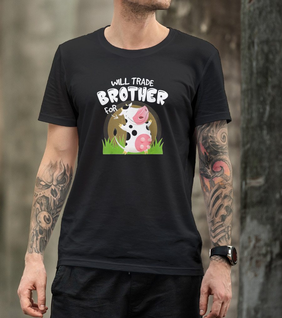 Will Trade Brother For Cow Cartoon T-Shirt
