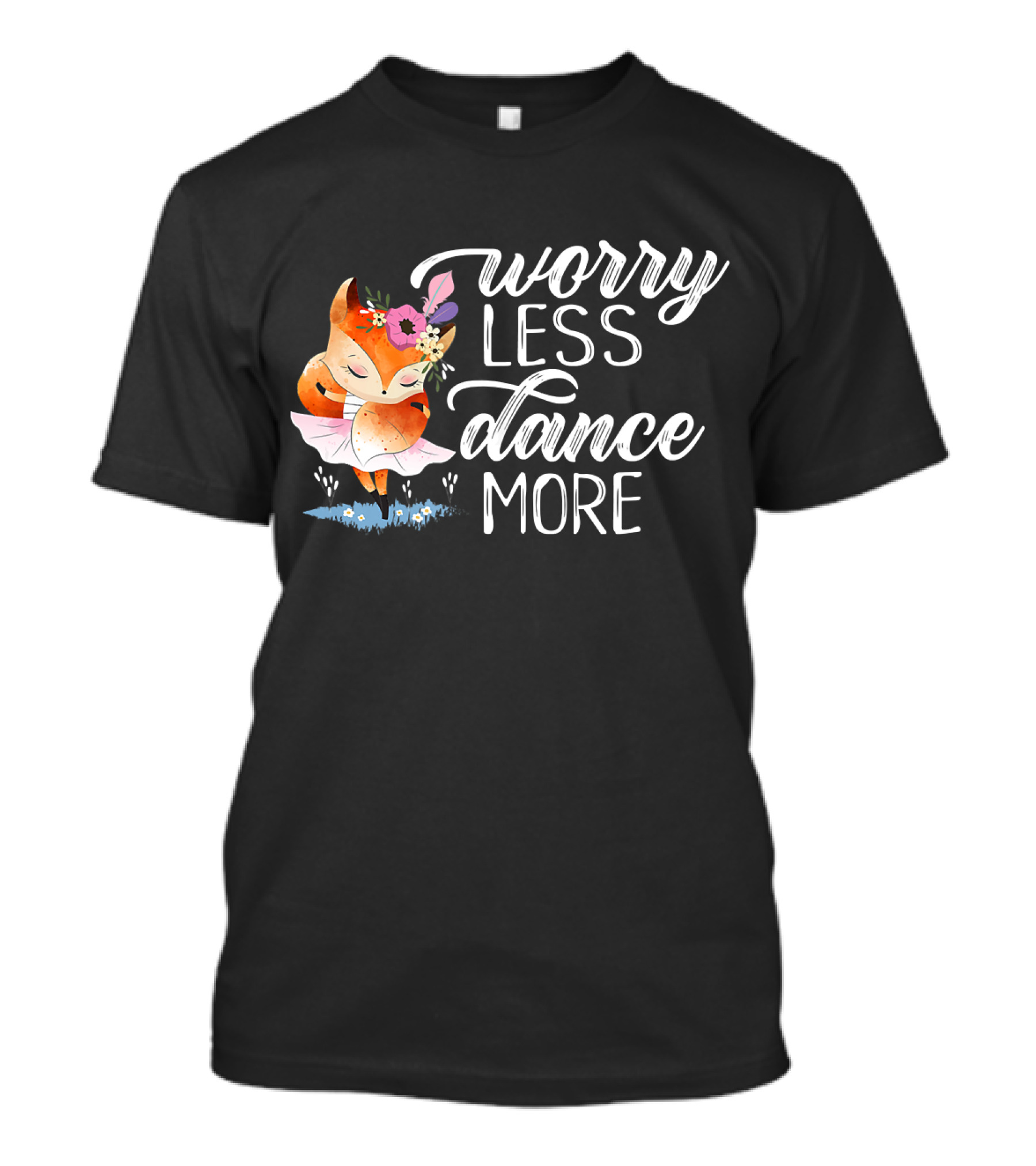 Worry Less Dance More Fox Tutu Flowers T-Shirt