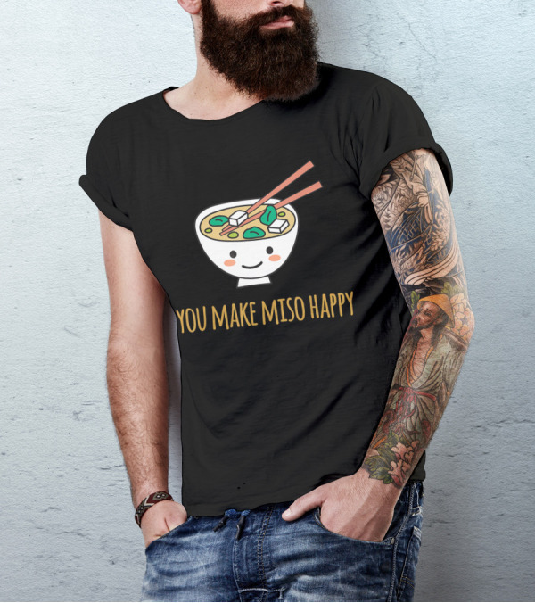 You Make Miso Happy Cute Smiling Bowl With Chopsticks Japanese Valentines T-Shirt