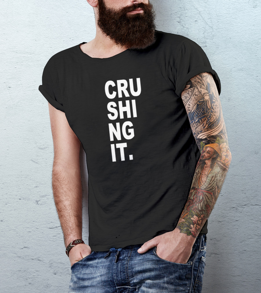 CRUSHING IT Entrepreneur Fitness Motivation Workout T-Shirt