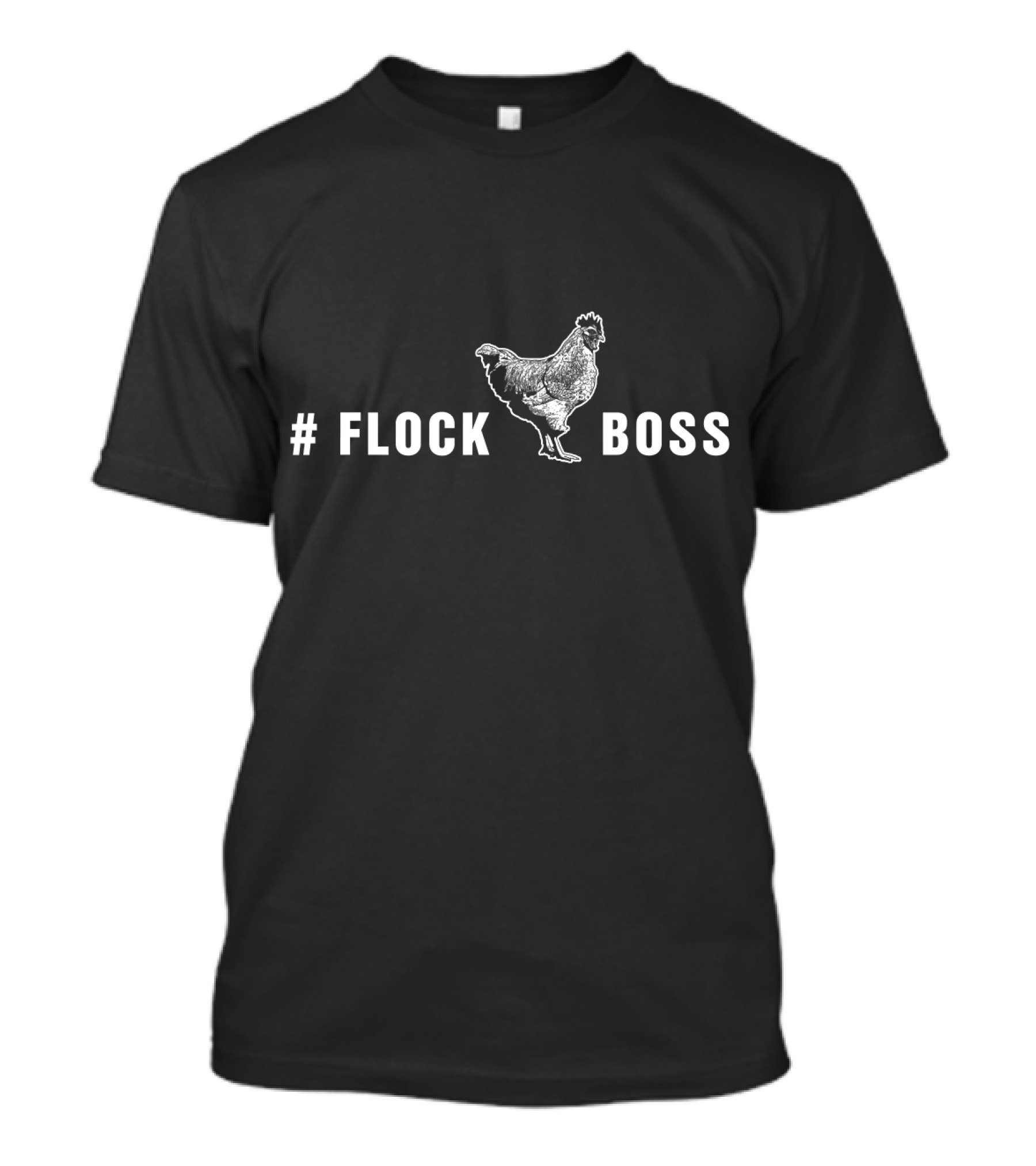 Flock Boss Chicken Farmer T-Shirt