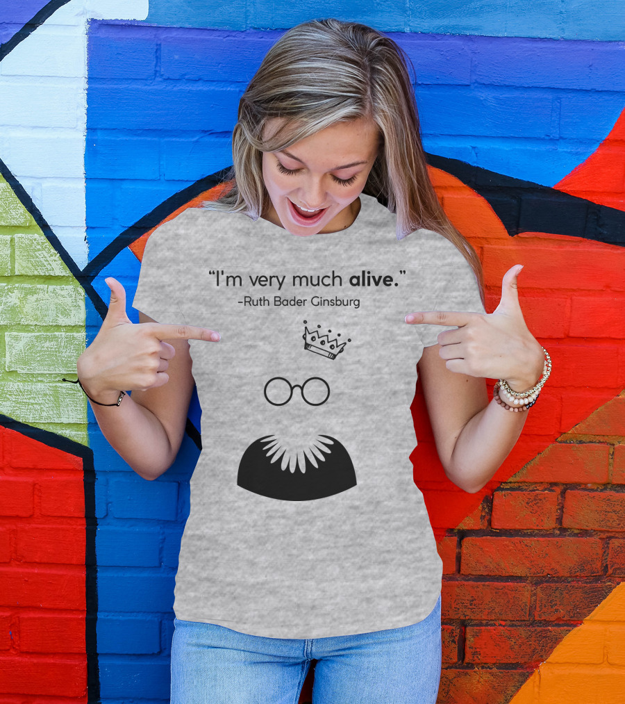 I'm Very Much Alive Ruth Bader Ginsburg Glasses Collar Crown T-Shirt