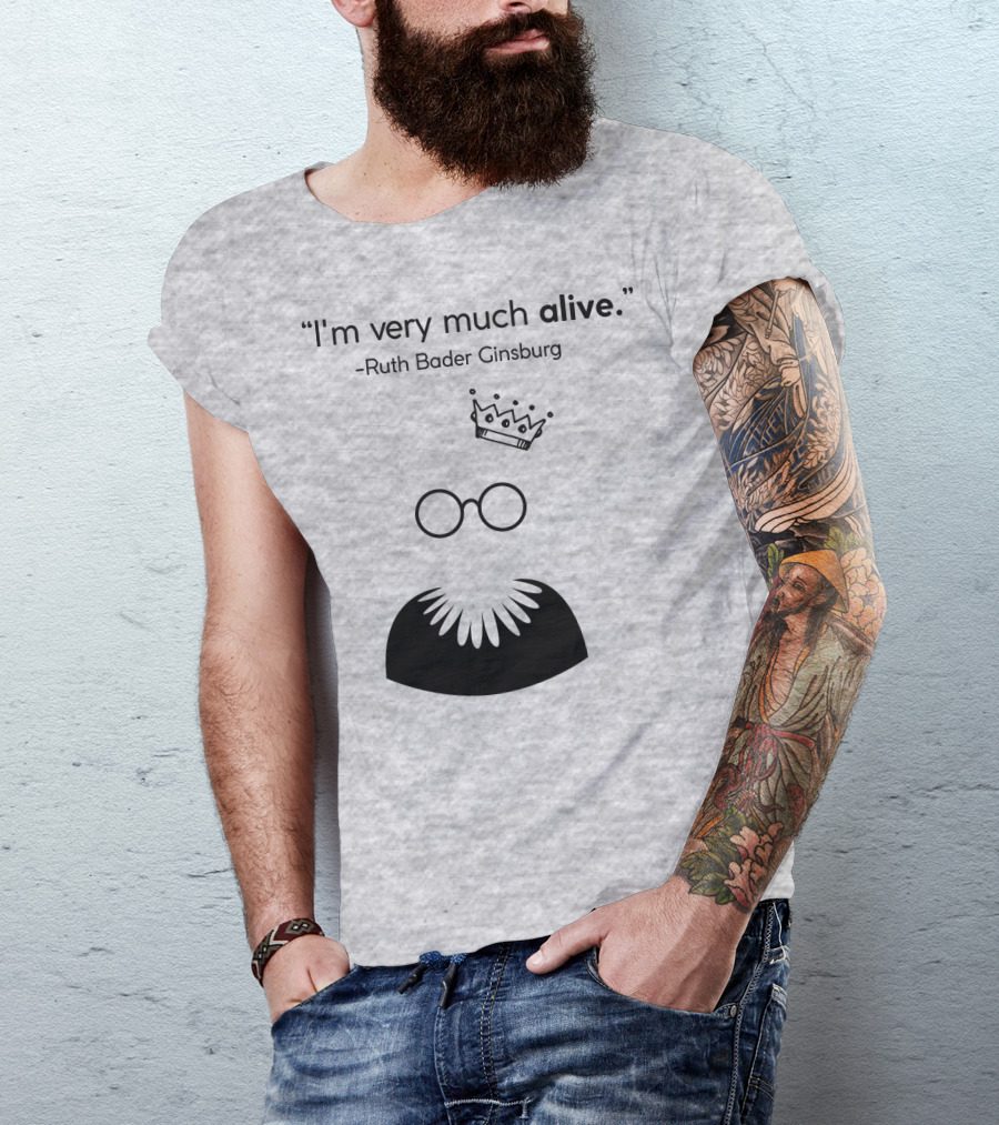 I'm Very Much Alive Ruth Bader Ginsburg Glasses Collar Crown T-Shirt