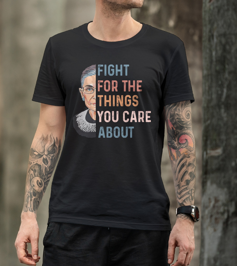 Ruth Fight For The Things You Care About Half Face T-Shirt