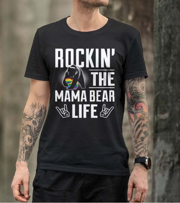 Rockin The Mama Bear Life Rainbow Pride Bear Rock Hands T-Shirt