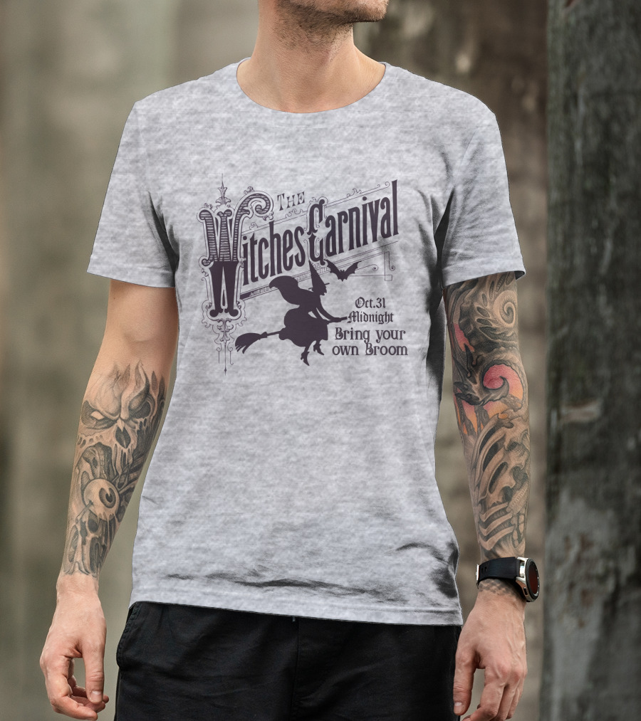 The Witches Carnival Oct 31 Midnight Bring Your Own Broom T-Shirt