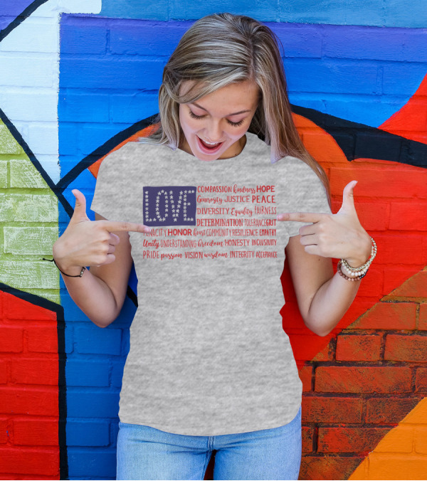 LOVE Compassion Hope Justice Peace Equality Determination Honor Freedom Integrity T-Shirt