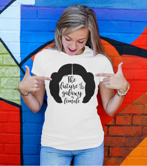 The Future Of The Galaxy Is Female Rebel Princess Leia Hair T-Shirt