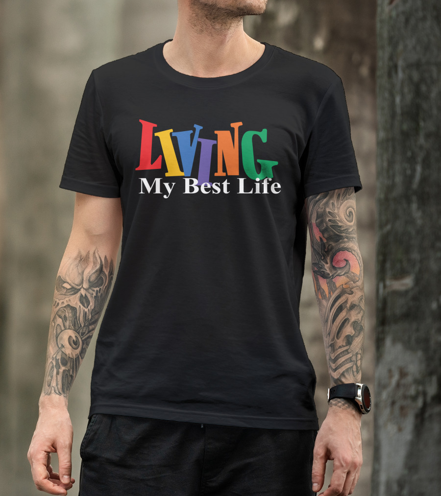 LIVING My Best Life Colorful Bold Letters T-Shirt