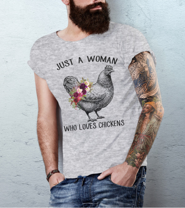 Just A Woman Who Loves Chickens T-Shirt