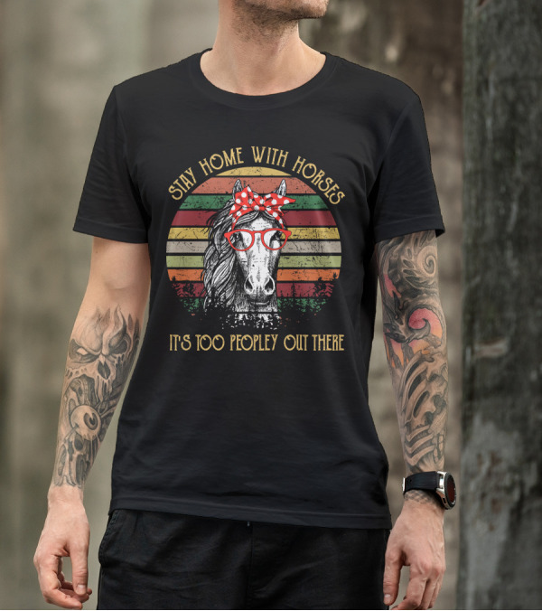 Stay Home With Horses It's Too Peopley Out There Vintage Horse With Red Glasses And Bandana T-Shirt