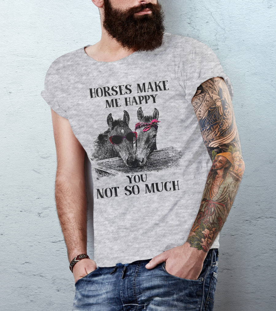 Horses Make Me Happy You Not So Much Sunglasses And Bandana T-Shirt