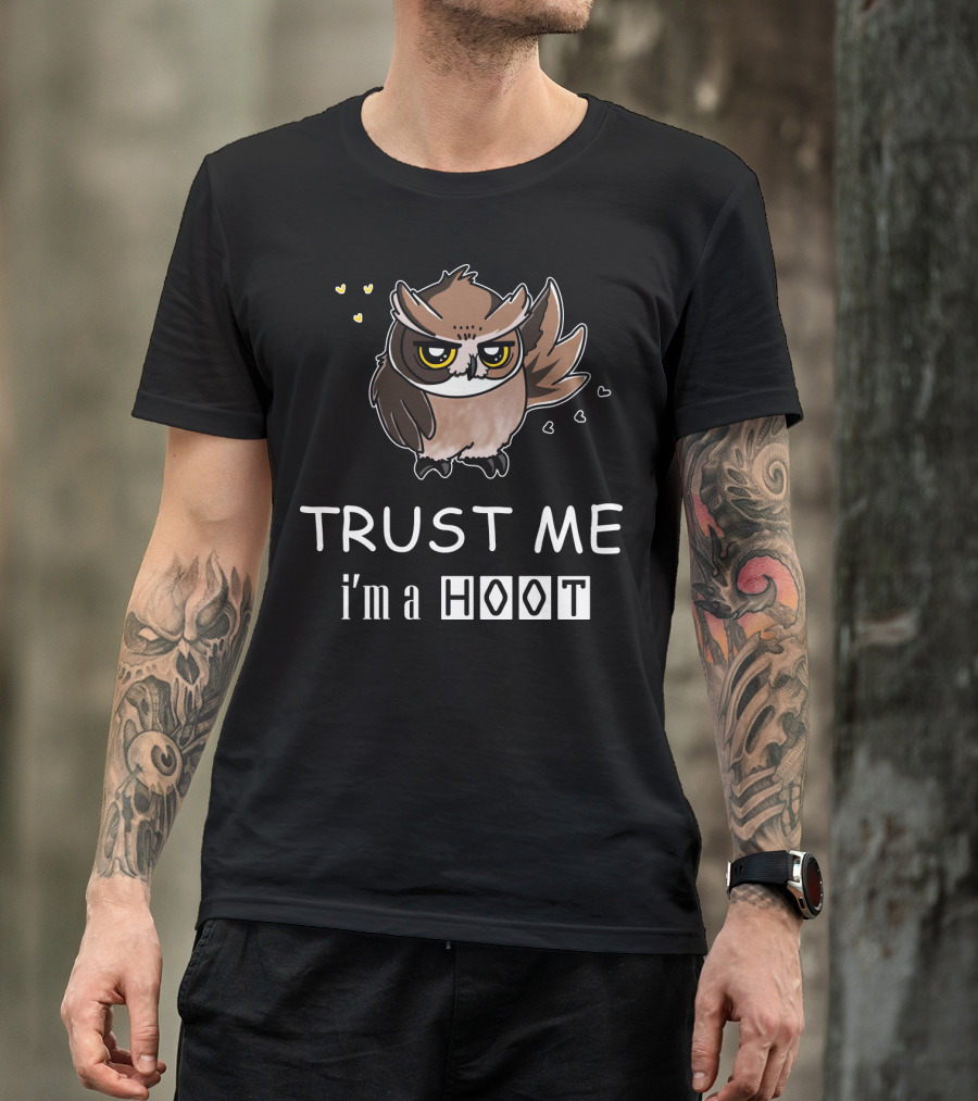 Trust Me I'm A Hoot Owl With Hearts T-Shirt