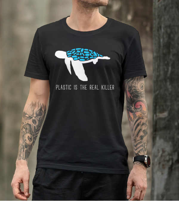 Plastic Is The Real Killer Sea Turtle Conservation Message T-Shirt