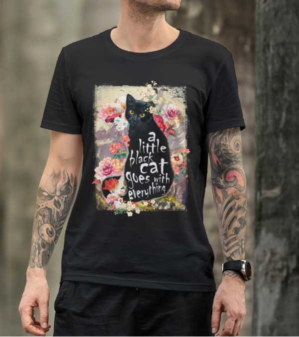 A Little Black Cat Goes With Everything Floral T-Shirt